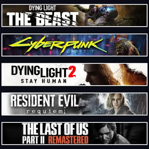 Beast +Cyberpunk +DY2 +Evil 9 +TLOU2